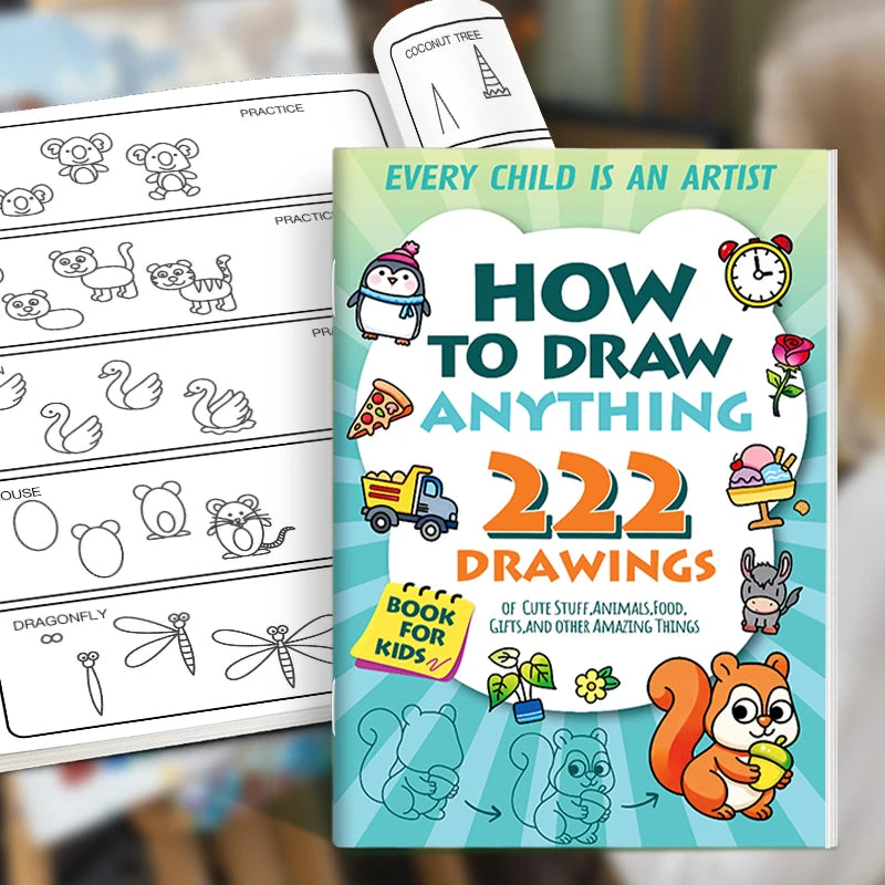 Kids' How to Draw Anything Activity Book 222 Cute Step-By-Step Drawing Projects Ideal for Young Creators & Art Beginners