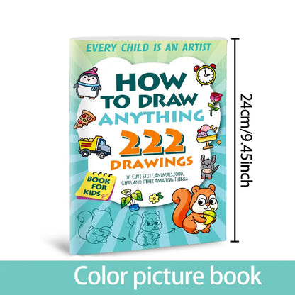 Kids' How to Draw Anything Activity Book 222 Cute Step-By-Step Drawing Projects Ideal for Young Creators & Art Beginners