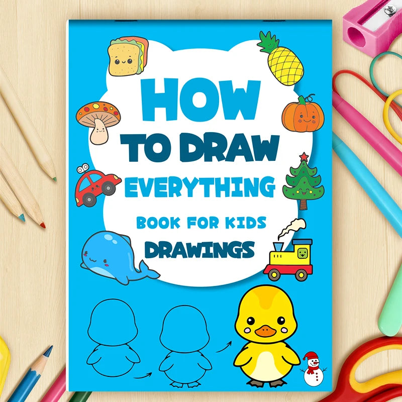Art Learning Book for Kids - How to Draw Everything with Simple Steps, Boost Creativity & Drawing Skills